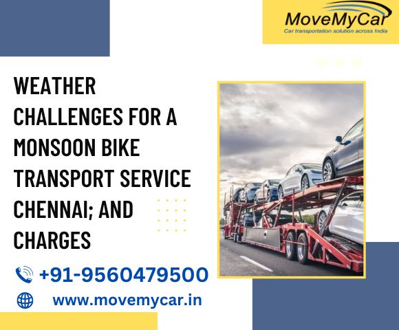 Thumbnail for: Weather Challenges for a Monsoon Bike Transport Service Chennai; and Charges